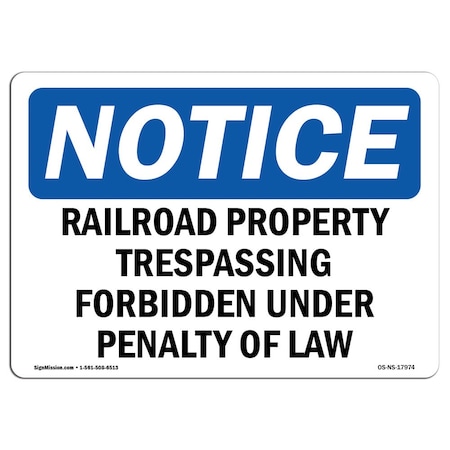 Signmission OSHA Notice Sign, 10" H, 14" W, Aluminum, Railroad Property Trespassing Forbidden Sign, Landscape OS-NS-A-1014-L-17974